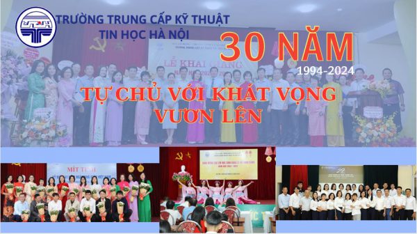 Kỷ yếu Trường Trung cấp Kỹ thuật tin học Hà Nội – 30 năm tự chủ với khát vọng vươn lên